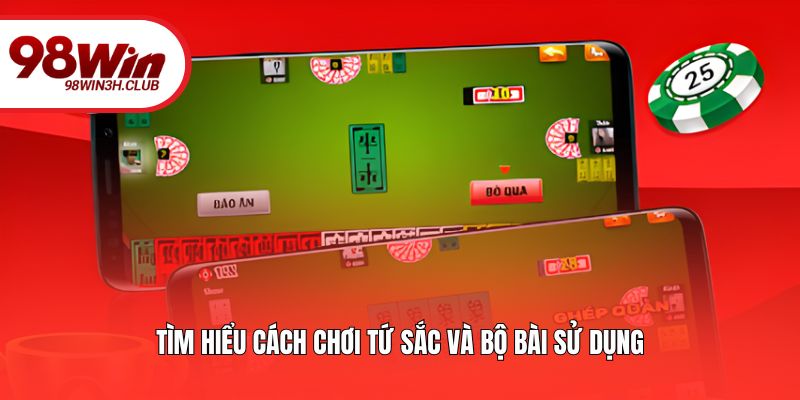 Tìm hiểu cách chơi tứ sắc và bộ bài sử dụng